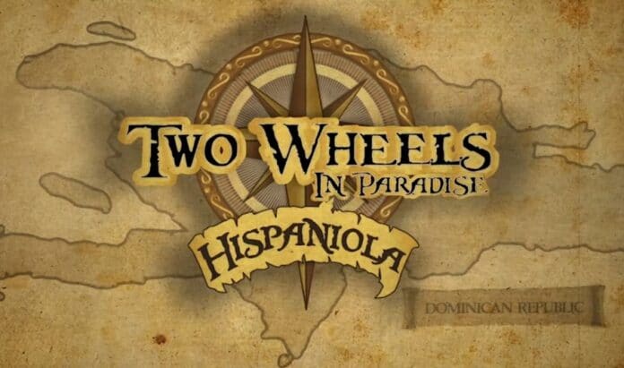 “Two Wheels in Paradise”, proyecto cinematográfico que proyectará turismo deRD